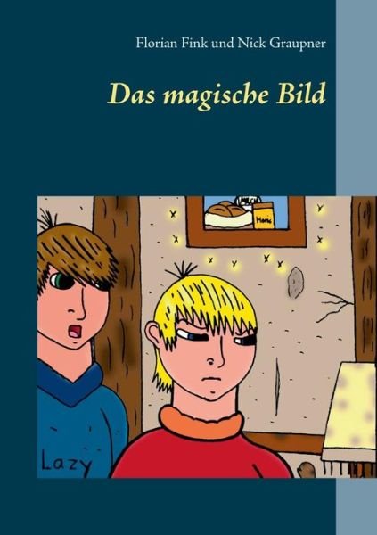 Cover for Florian Fink · Das magische Bild (Pocketbok) (2019)
