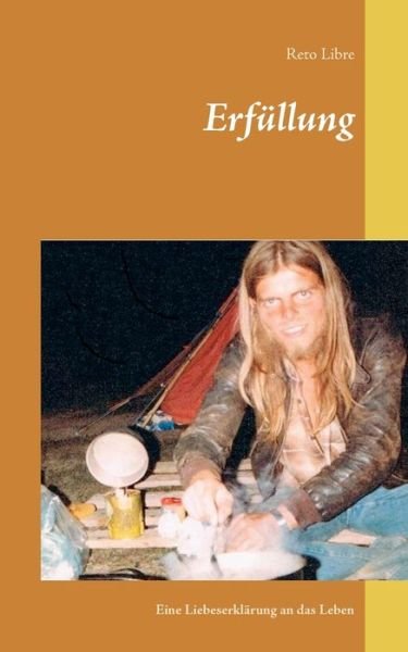 Cover for Reto Libre · Erfullung: Eine Liebeserklarung an das Leben (Paperback Bog) (2020)