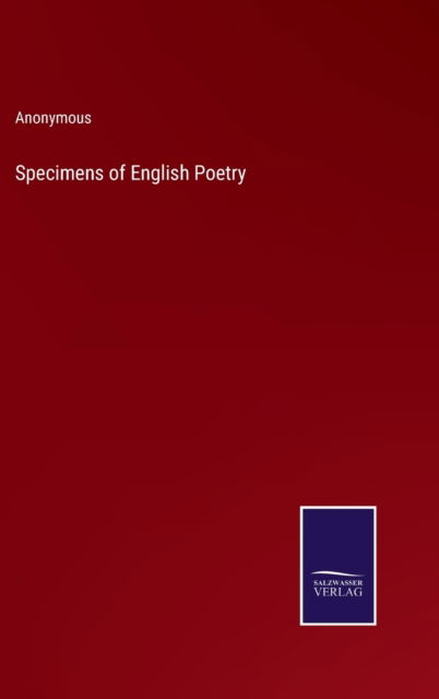 Cover for Anonymous · Specimens of English Poetry (Hardcover Book) (2022)