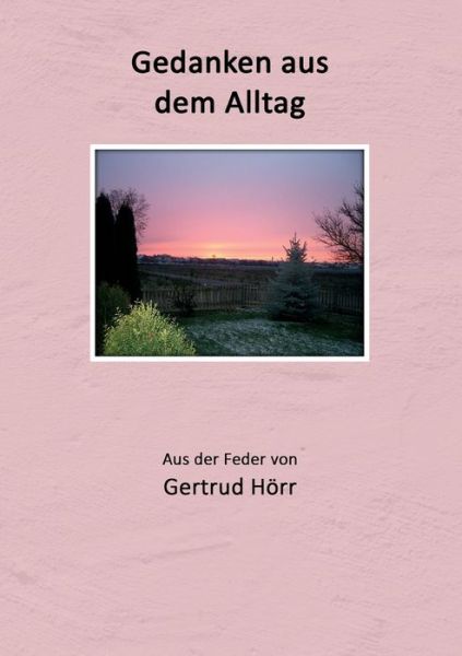 Cover for Gertrud Hoerr · Gedanken aus dem Alltag (Paperback Book) (2021)
