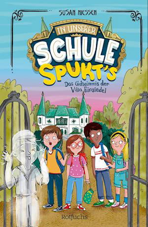 Cover for Susan Niessen · In unserer Schule spukt's – Das Geheimnis der Villa Einsiedel (Buch) (2024)