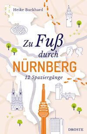 Cover for Heike Burkhard · Zu Fuß durch Nürnberg (Book) (2023)