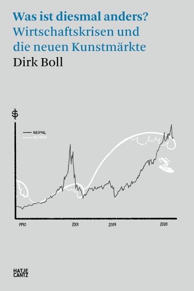 Cover for Dirk Boll · Dirk Boll (German edition): Was ist diesmal anders? Wirtschaftskrisen und die neuen Kunstmarkte (Paperback Book) (2021)