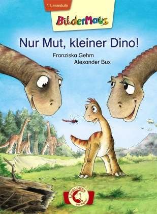 Cover for Gehm · Nur Mut, kleiner Dino! (Bok) (2013)