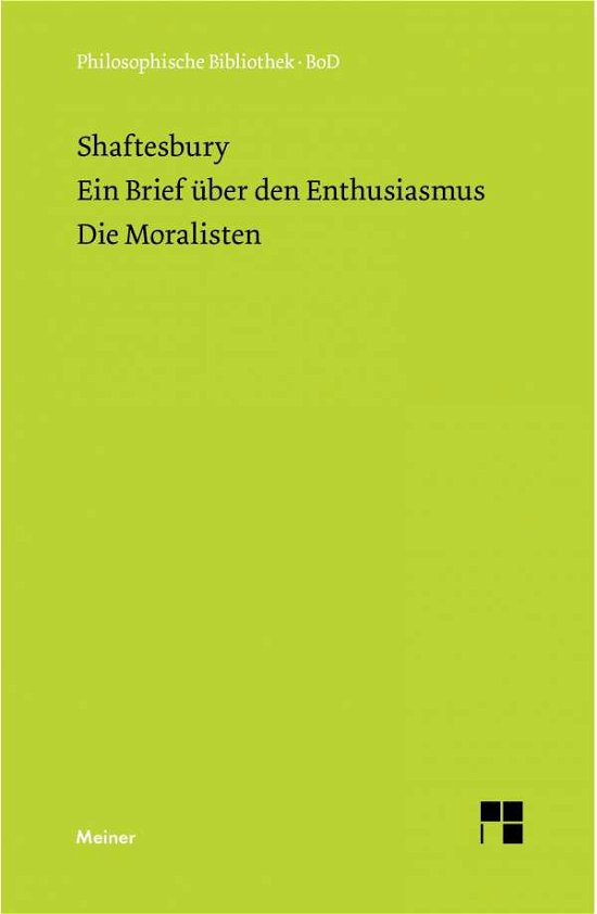 Ein Brief Über den Enthusiasmus. Die Moralisten - Anthony A. of Shaftesbury - Bücher - Felix Meiner Verlag - 9783787305117 - 1980