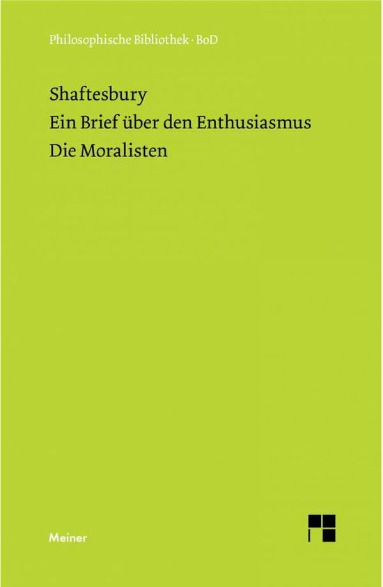 Cover for Anthony A. of Shaftesbury · Ein Brief Über den Enthusiasmus. Die Moralisten (Innbunden bok) [German edition] (1980)