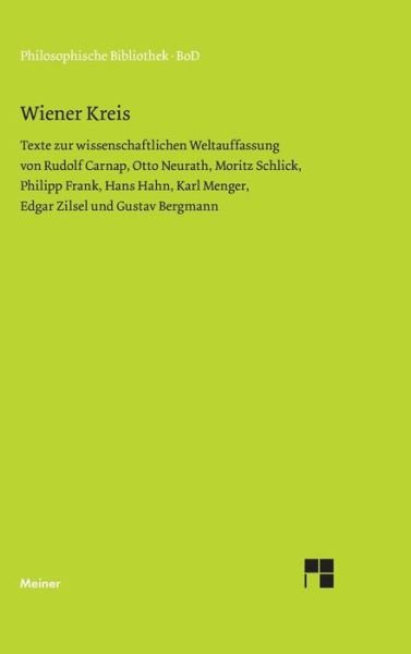 Wiener Kreis -  - Bücher - Meiner - 9783787318117 - 2. August 2019