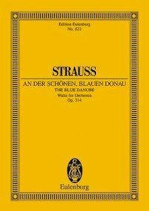 An Der Schoenen Blauen Donau Op. 314 - Johann Strauss - Books - Schott Musik International GmbH & Co KG - 9783795762117 - September 1, 1985