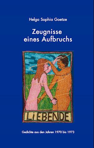 Cover for Helga Sophie Goetze · Zeugnisse eines Aufbruchs (Hardcover Book) (2005)