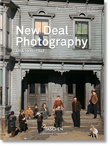 Cover for Peter Walther · New Deal Photography. USA 1935-1943 - Bibliotheca Universalis (Hardcover Book) [Multilingual edition] (2016)