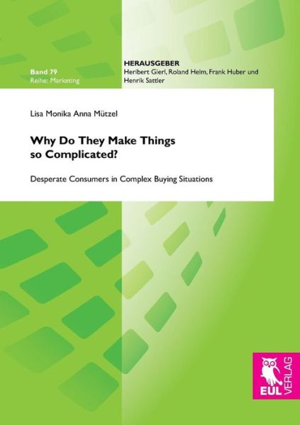 Cover for Lisa Monika Anna Mützel · Why Do They Make Things so Complicated? (Paperback Book) (2017)