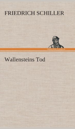 Cover for Friedrich Schiller · Wallensteins Tod (Hardcover bog) [German edition] (2013)