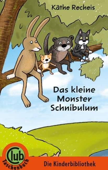 Cover for Recheis · Das kleine Monster Schnibulum (Book)