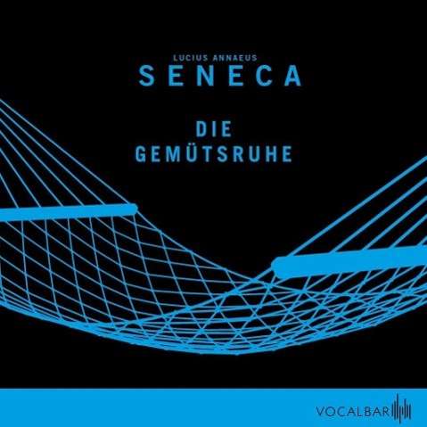 Seneca:die GemÃ¼tsruhe,cd-a - Seneca - Muzyka -  - 9783939696117 - 