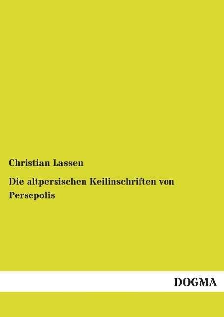 Cover for Lassen · Die altpersischen Keilinschrifte (Bok)
