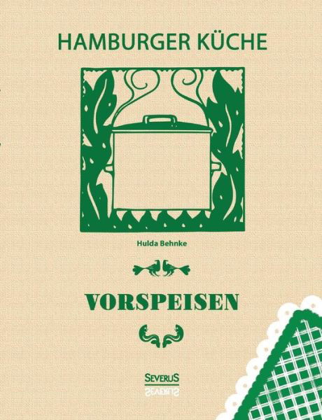 Cover for Hulda Behnke · Hamburger Kuche: Vorspeisen (Pocketbok) (2015)