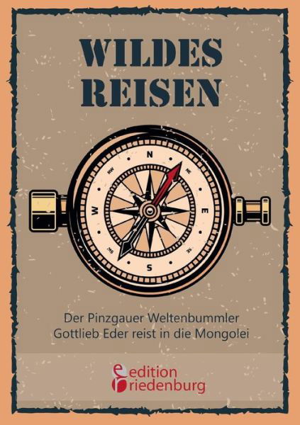 Cover for Eder · Wildes Reisen - Der Pinzgauer Welt (Book) (2018)