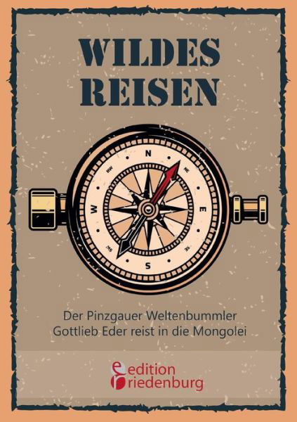 Cover for Eder · Wildes Reisen - Der Pinzgauer Welt (Bok) (2018)