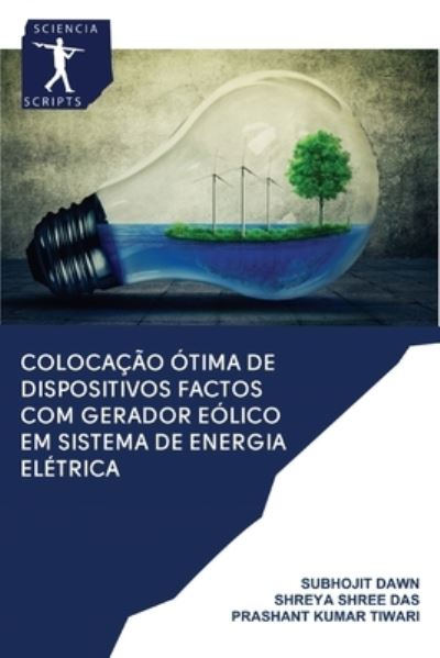 Cover for Subhojit Dawn · Colocacao Otima de Dispositivos FACTOS com Gerador Eolico em Sistema de Energia Eletrica (Paperback Book) (2020)