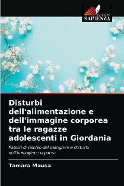 Cover for Tamara Mousa · Disturbi dell'alimentazione e dell'immagine corporea tra le ragazze adolescenti in Giordania (Paperback Book) (2021)