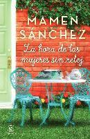 Cover for Sánchez · La hora de las mujeres sin relo (Bok)