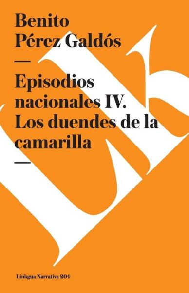 Cover for Benito Perez Galdos · Episodios nacionales IV. Los duendes de la camarilla (Pocketbok) (2024)