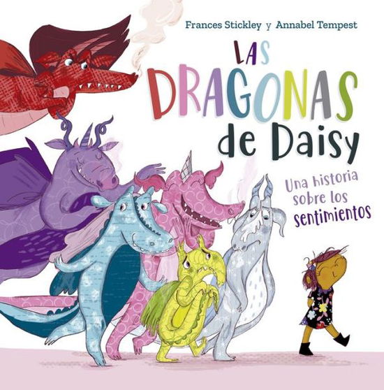 Cover for Frances Stickley · Las dragonas de Daisy/ Daisy's Dragons (Hardcover Book) (2023)