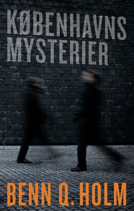 MTHB: Københavns mysterier - Benn Q. Holm - Bøker - Saga - 9788711440117 - 10. juli 2017