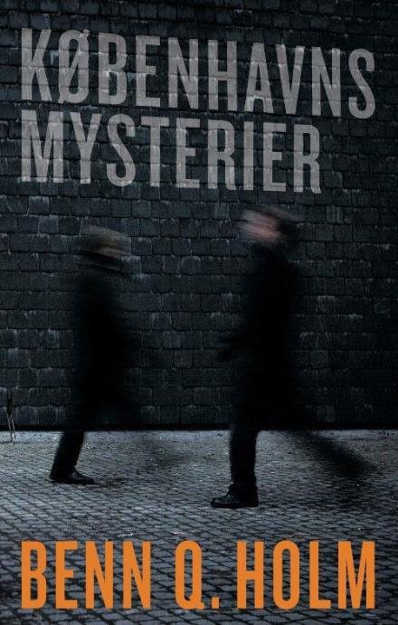MTHB: Københavns mysterier - Benn Q. Holm - Bücher - Saga - 9788711440117 - 10. Juli 2017