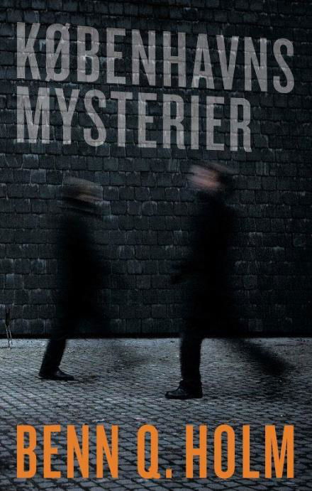Cover for Benn Q. Holm · MTHB: Københavns mysterier (Heftet bok) [3. utgave] (2017)