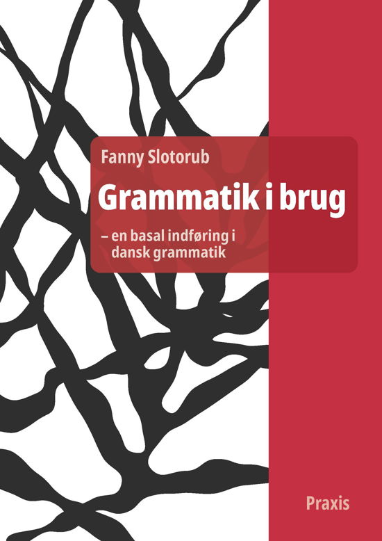 Cover for Fanny Slotorub · Grammatik i brug: Grammatik i brug - en basal indføring i dansk grammatik (Sewn Spine Book) [1. wydanie] (2022)