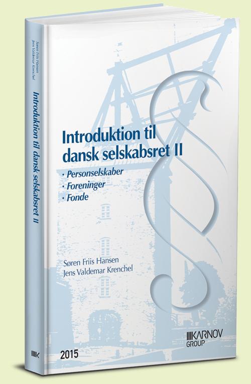 Cover for Søren Friis Hansen; Jens Valdemar Krenchel · Introduktion til dansk selskabsret II (Sewn Spine Book) [2nd edition] (2015)