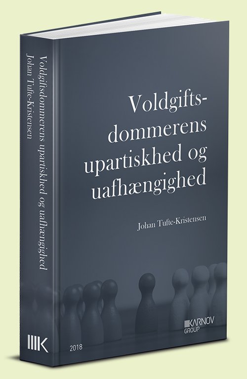 Voldgiftsdommerens upartiskhed og uafhængighed - Johan Tufte-Kristensen - Livros - Karnov Group Denmark A/S - 9788761940117 - 13 de abril de 2018