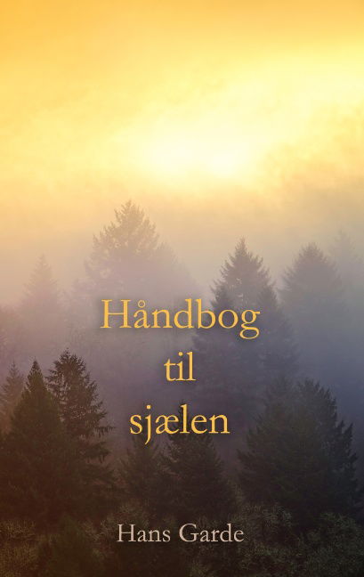 Cover for Hans Garde · Håndbog til sjælen (Paperback Book) [1st edition] [Paperback] (2012)