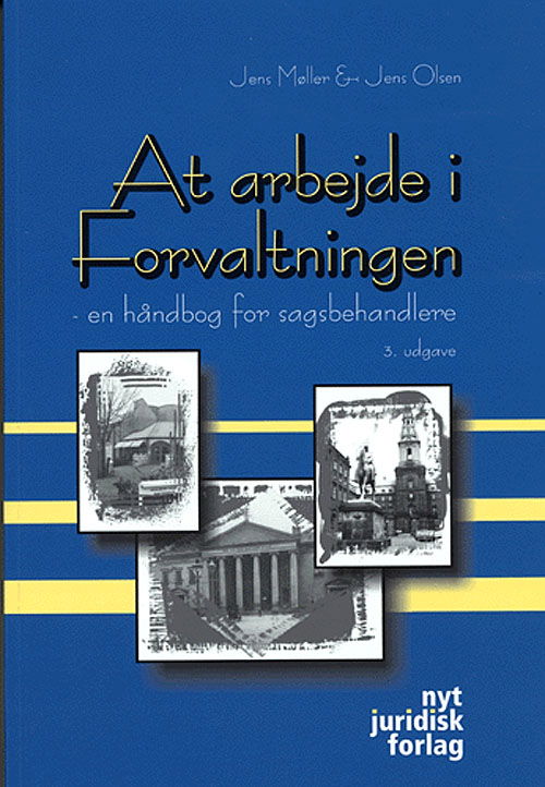 Cover for Mfl Møller J · At arbejde i Forvaltningen (Sewn Spine Book) [3e édition] (2005)