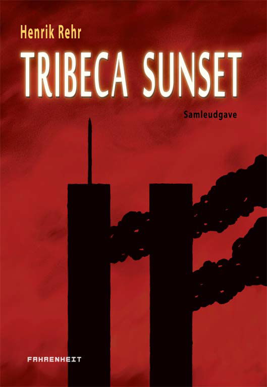 Cover for Henrik Rehr · Tribeca Sunset (Indbundet Bog) [1. udgave] [Indbundet] (2011)