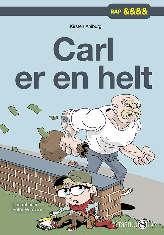 Carl er en Helt - Kirsten Ahlburg - Bøger - Straarup & Co - 9788793592117 - 20. august 2017