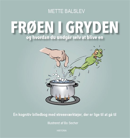 Cover for Mette B. Lorenzen · Frøen i gryden (Hæftet bog) [1. udgave] (2020)