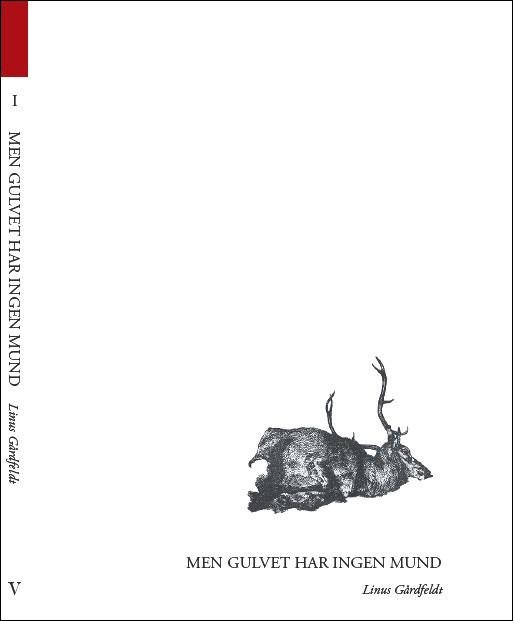 Cover for Linus Gårdfeldt · Men gulvet har ingen mund (Sewn Spine Book) [1º edição] (2011)