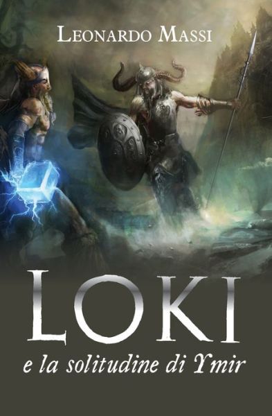 Cover for Leonardo Massi · Loki e la solitudine di Ymir (Paperback Book) (2020)