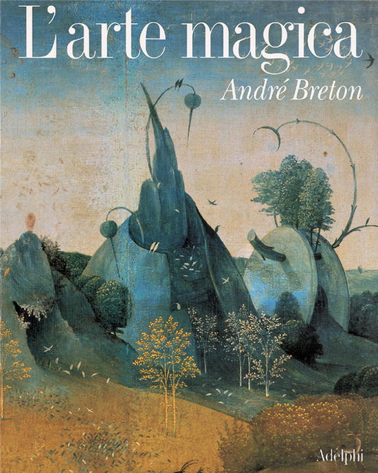 Cover for André Breton · L' Arte Magica (Book)