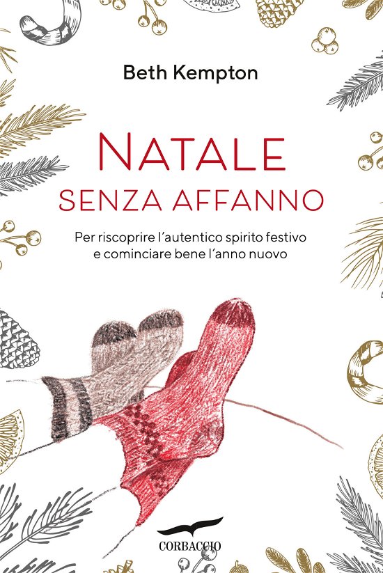 Cover for Beth Kempton · Natale Senza Affanno. Per Riscoprire L'autentico Spirito Festivo E Cominciare Bene L'anno Nuovo (Bok)