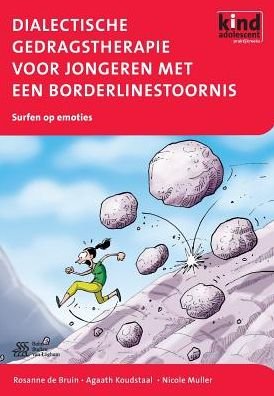 Cover for R De Bruin · Dialectische Gedragstherapie Voor Jongeren Met Een Borderlinestoornis: Met Het Werkboek Surfen Op Emoties - Kind En Adolescent Praktijkreeks (Paperback Book) [2013 edition] (2013)