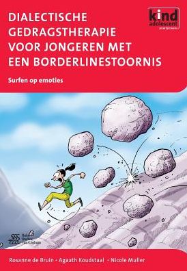 Cover for R De Bruin · Dialectische Gedragstherapie Voor Jongeren Met Een Borderlinestoornis: Met Het Werkboek Surfen Op Emoties - Kind En Adolescent Praktijkreeks (Paperback Book) [2013 edition] (2013)