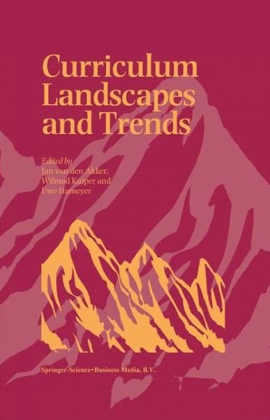 Jan Van den Akker · Curriculum Landscapes and Trends (Paperback Bog) [Softcover reprint of the original 1st ed. 2003 edition] (2010)