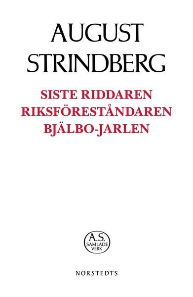 Cover for August Strindberg · August Strindbergs samlade verk POD: Siste Riddaren ; Riksföreståndaren ; Bjälbo-Jarlen (Bog) (2019)