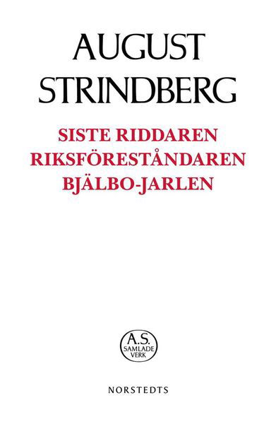 Cover for August Strindberg · August Strindbergs samlade verk POD: Siste Riddaren ; Riksföreståndaren ; Bjälbo-Jarlen (Book) (2019)