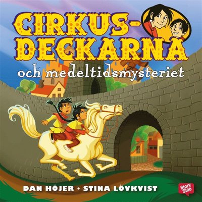 Cirkusdeckarna: Cirkusdeckarna och medeltidsmysteriet - Dan Höjer - Audiobook - StorySide - 9789176130117 - 27 kwietnia 2017