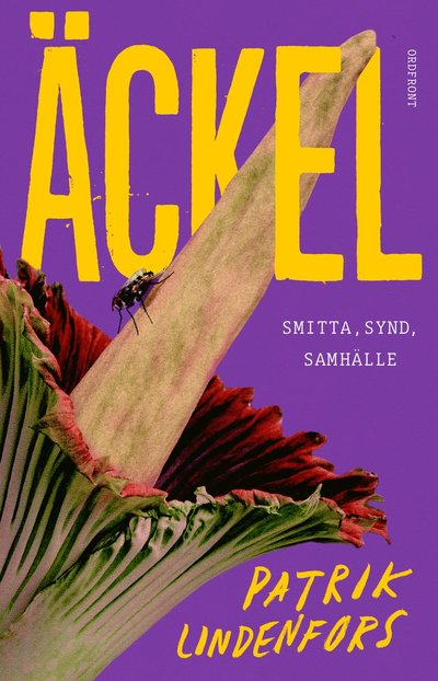 Cover for Patrik Lindenfors · Äckel : smitta, synd, samhälle (Hardcover Book) (2023)