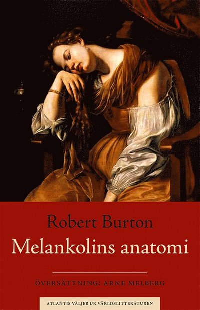 Cover for Robert Burton · Atlantis väljer ur världslitte: Melankolins anatomi (Bound Book) (2019)